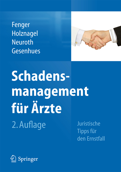 Schadensmanagement für Ärzte - Hermann Fenger, Ina Holznagel, Bettina Neuroth, Stefan Gesenhues