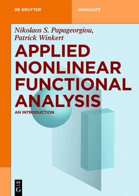 Applied Nonlinear Functional Analysis - Nikolaos S. Papageorgiou, Patrick Winkert