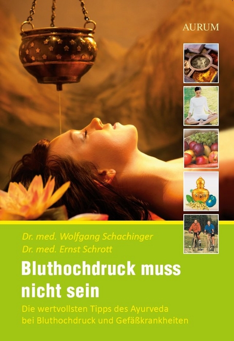 Bluthochdruck muss nicht sein - Wolfgang Schachinger, Ernst Schrott