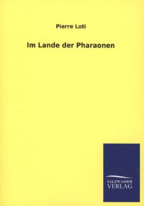 Im Lande der Pharaonen - Pierre Loti