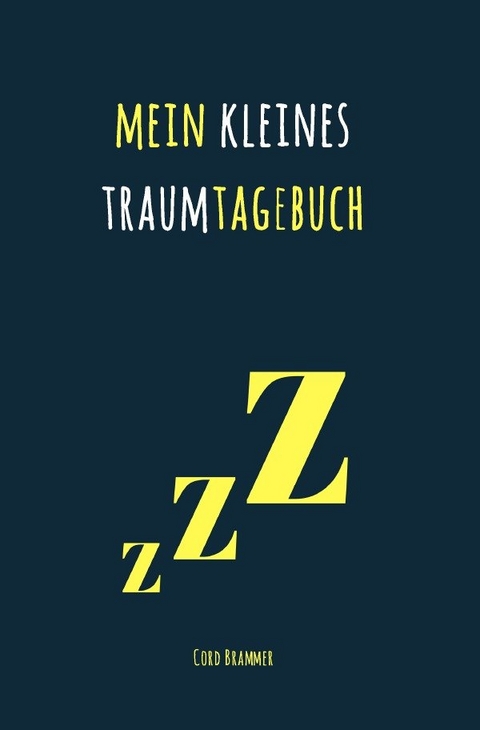 Mein kleines Traumtagebuch - Cord Brammer