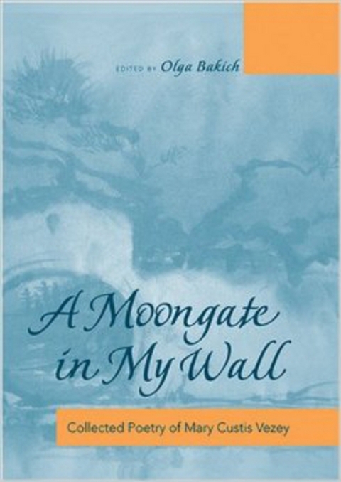 A Moongate in My Wall - Mary Custis Vezey