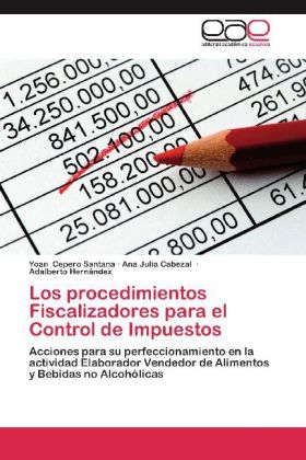 Los procedimientos Fiscalizadores para el Control de Impuestos - Yoan Cepero Santana, Ana Julia Cabezal, Adalberto HernÃ¡ndez