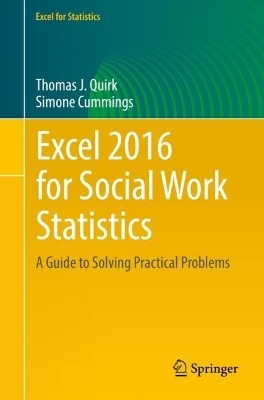 Excel 2016 for Social Work Statistics - Thomas J. Quirk, Simone Cummings