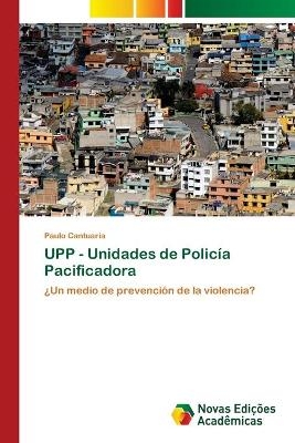 UPP - Unidades de Policía Pacificadora - Paulo Cantuaria