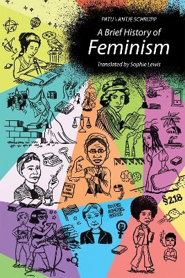 A Brief History of Feminism -  Patu, Antje Schrupp