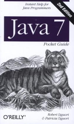 Java 7 Pocket Guide - Robert Liguori, Patricia Liguori