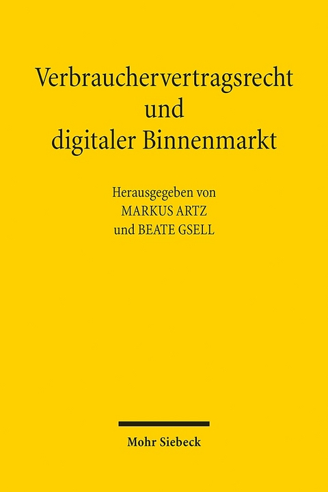 Verbrauchervertragsrecht und digitaler Binnenmarkt - 