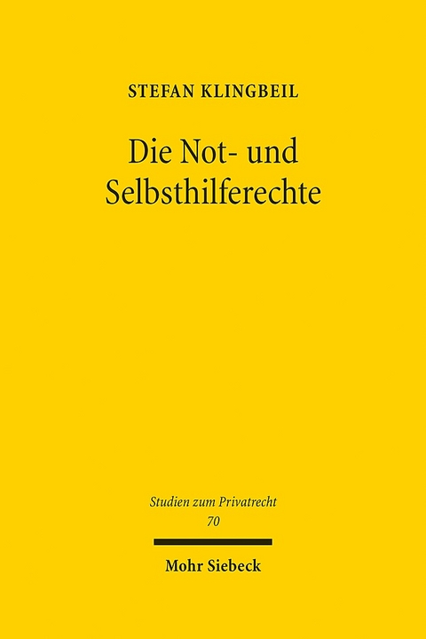 Die Not- und Selbsthilferechte - Stefan Klingbeil