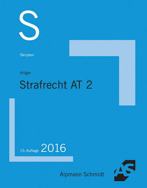 Skript Strafrecht AT 2 - Rolf Krüger