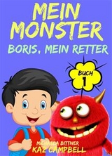 Mein Monster, Buch 1 – Boris, mein Retter -  Kaz Campbell