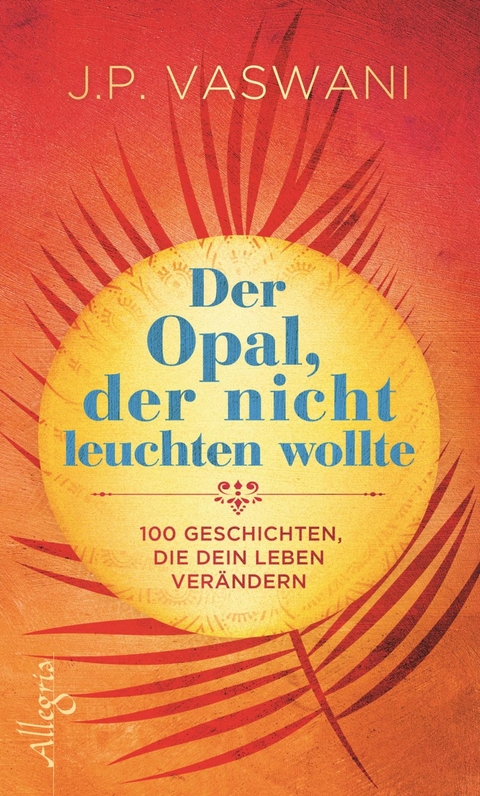 Der Opal, der nicht leuchten wollte - J.P. Vaswani