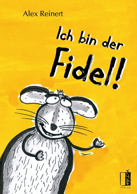 Ich bin der Fidel! - Alex Reinert