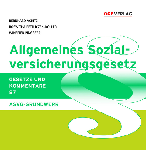 Allgmeines Sozialversicherungsgesetz - Bernhard Achitz, Winfried Pinggera, Josef Souhrada