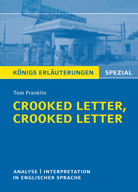 Crooked Letter, Crooked Letter von Tom Franklin - Textanalyse und Interpretation - Tom Franklin