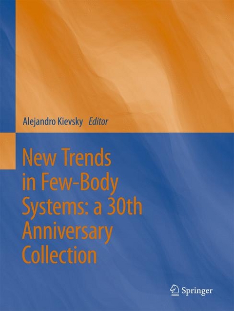 New Trends in Few-Body Systems: a 30th Anniversary Collection - 