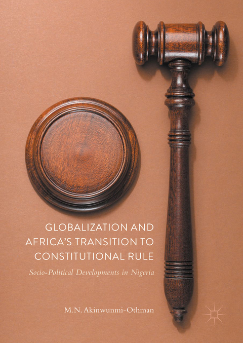 Globalization and Africa’s Transition to Constitutional Rule - Mohammed Nurudeen Akinwunmi-Othman