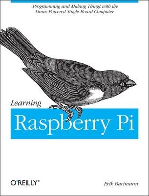 Learning Raspberry Pi - Erik Bartmann