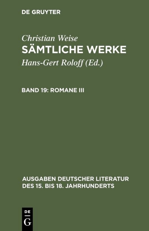 Christian Weise: Sämtliche Werke / Romane III - 