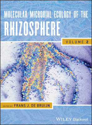 Molecular Microbial Ecology of the Rhizosphere - Frans J De Bruijn