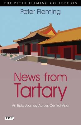 News from Tartary - Peter Fleming