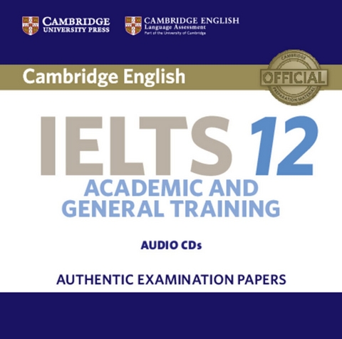 Cambridge IELTS 12 Academic & General Training