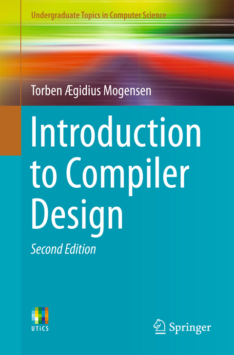 Introduction to Compiler Design - Torben Ægidius Mogensen