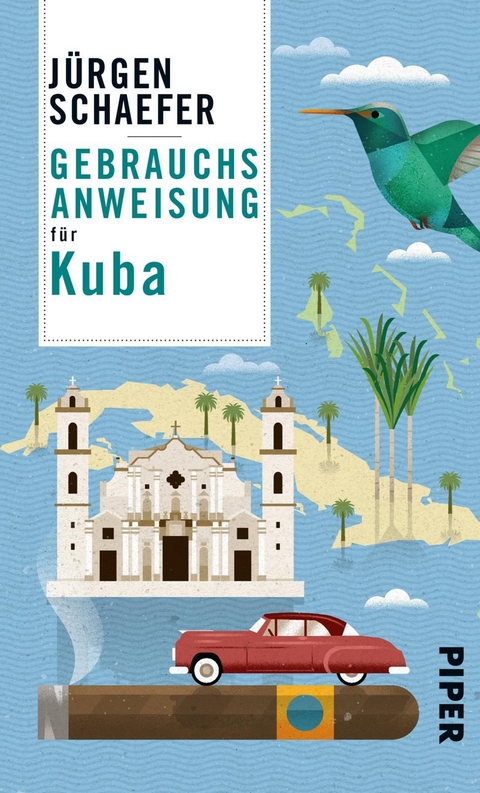 Gebrauchsanweisung für Kuba - Jürgen Schaefer