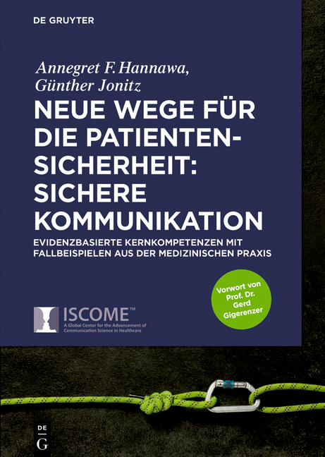 Neue Wege für die Patientensicherheit: Sichere Kommunikation - Annegret Hannawa, Günther Jonitz