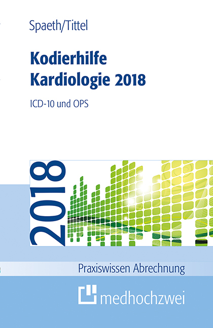 Kodierhilfe Kardiologie 2018 - Christoph Spaeth, Claudia Tittel