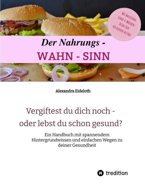 Der Nahrungs- WAHN-SINN - Alexandra Eideloth