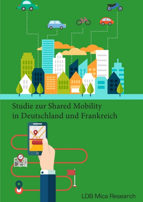 Studie zur Shared Mobility in Deutschland und Frankreich - Gerrit Hardkop, Caroline Paschvoß