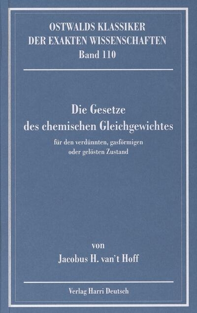 Die Gesetze des chemischen Gleichgewichts (van't Hoff)