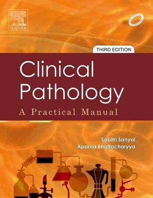 Clinical Pathology: A Practical Manual - Sabitri Sanyal