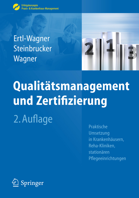 Qualitätsmanagement und Zertifizierung - Birgit Ertl-Wagner, Sabine Steinbrucker, Bernd C. Wagner