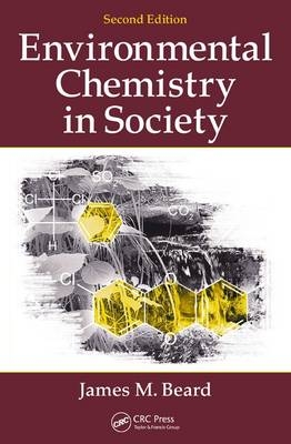 Environmental Chemistry in Society - James M. Beard