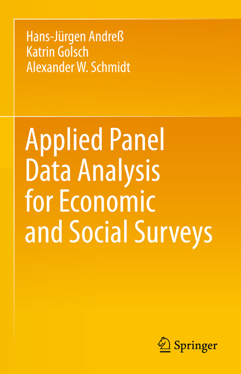 Applied Panel Data Analysis for Economic and Social Surveys - Hans-Jürgen Andreß, Katrin Golsch, Alexander W. Schmidt