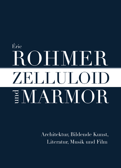 Zelluloid und Marmor - Éric Rohmer