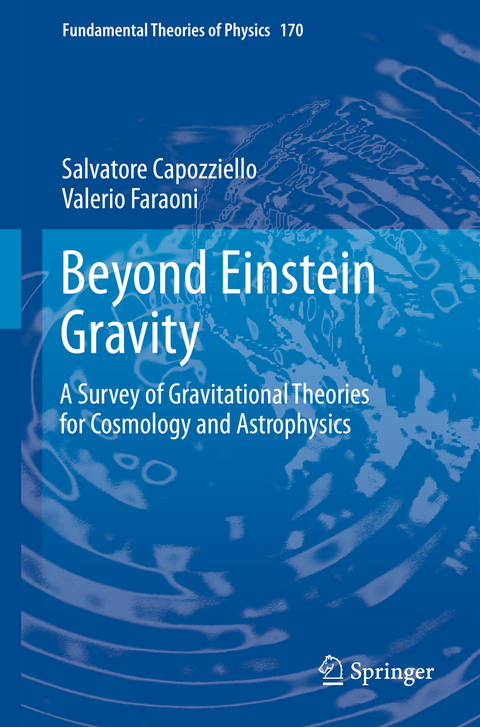 Beyond Einstein Gravity - Salvatore Capozziello, Valerio Faraoni