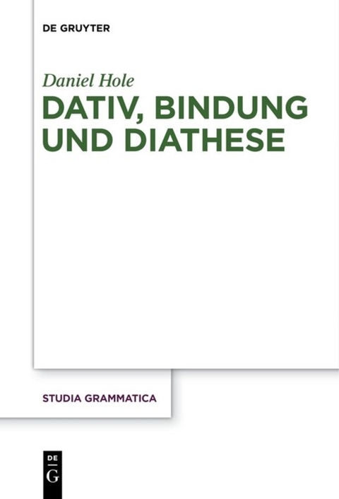 Dativ, Bindung und Diathese - Daniel Hole