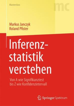 Inferenzstatistik verstehen - Markus Janczyk, Roland Pfister