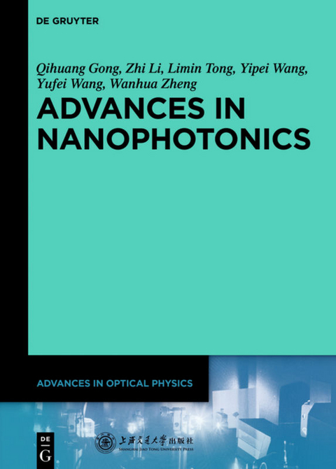 Advances in Optical Physics / Advances in Nanophotonics - Qihuang Gong, Zhi Li, Limin Tong, Yipei Wang, Yufei Wang, Wanhua Zheng