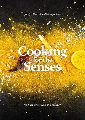 Cooking for the Senses - Jennifer Peace Peace Rhind, Gregor Law