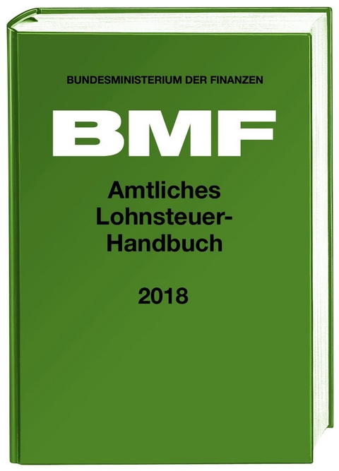 Amtliches Lohnsteuer-Handbuch 2018