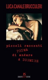 Piccoli racconti prima di andare a dormire - Luca Canale Brucculeri