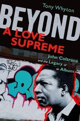 Beyond A Love Supreme - Tony Whyton