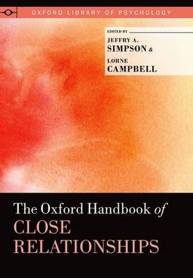 The Oxford Handbook of Close Relationships - 