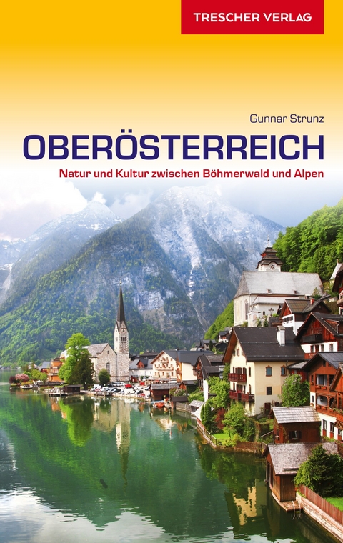 Reiseführer Oberösterreich -  Gunnar Strunz