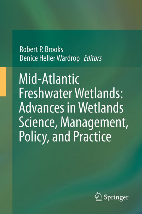 Mid-Atlantic Freshwater Wetlands: Advances in Wetlands Science, Management, Policy, and Practice - 