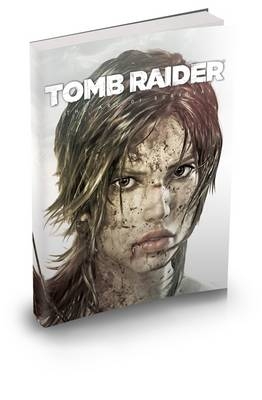 The Art of Tomb Raider A Survivor is Born -  BradyGames